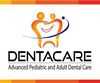 Dentacare- Advanced Pediatric & Adult Dental Care