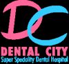 Dental City Super Speciality Dental Hospital