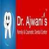 Dr. Ajwani's Family & Cosmetic Dental Center