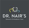 Dr. Nair's Dental and Orthodontic Care
