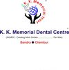 K.K Memorial Dental Centre