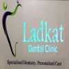Ladkat Dental Clinic