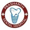 Prashanth Dental Super Speciality Hospital