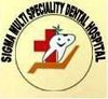 Sigma Multi Speciality Dental Hospital