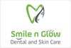 Smile n Glow Dental & Skin Care
