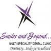Smiles and Beyond Multispeciality Dental Clinic