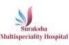 Suraksha Multi Speciality Hospital