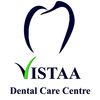 Vistaa Dental Care Centre