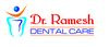 Dr. Ramesh Dental Care