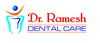 Dr. Ramesh Dental Care